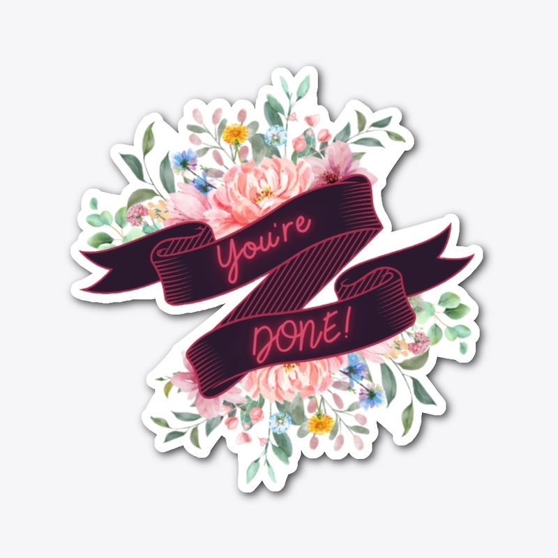 You're Done 