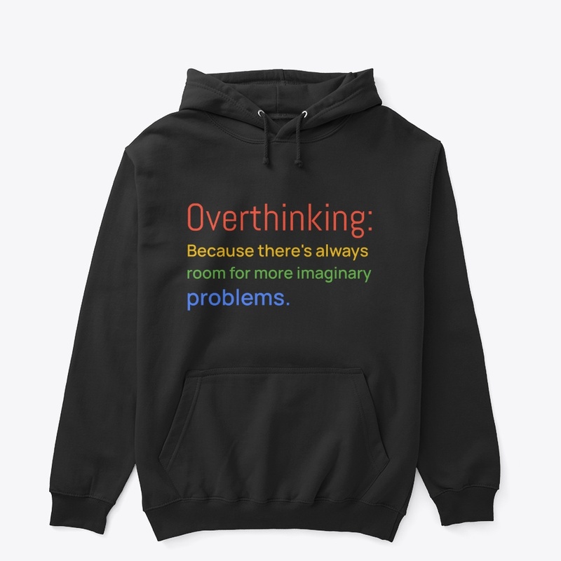 Overthinking