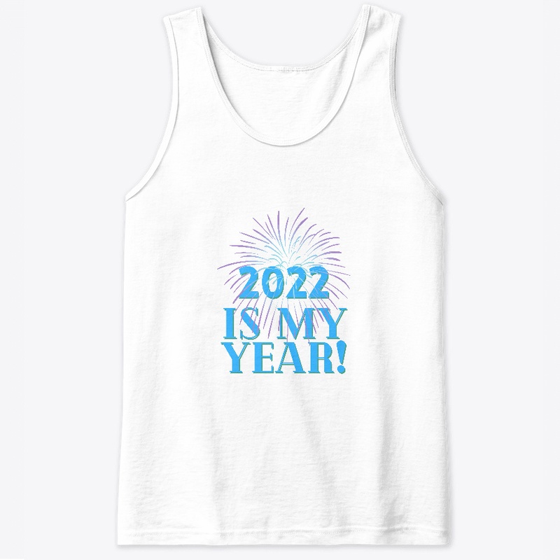 2022 Is My Year!