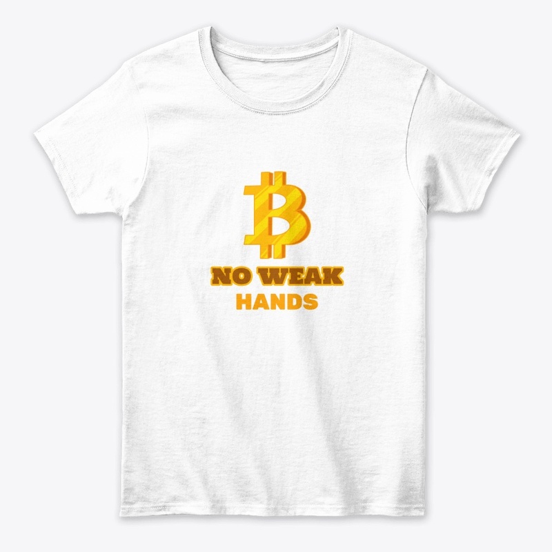 NO WEAK HANDS
