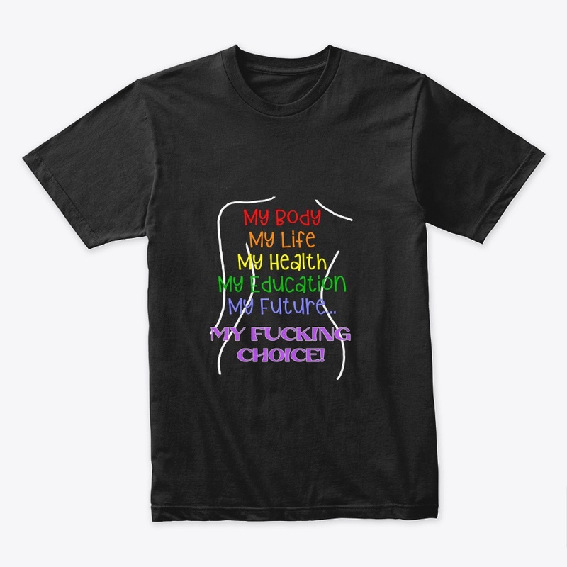 My Body ~ My Choice Design #4