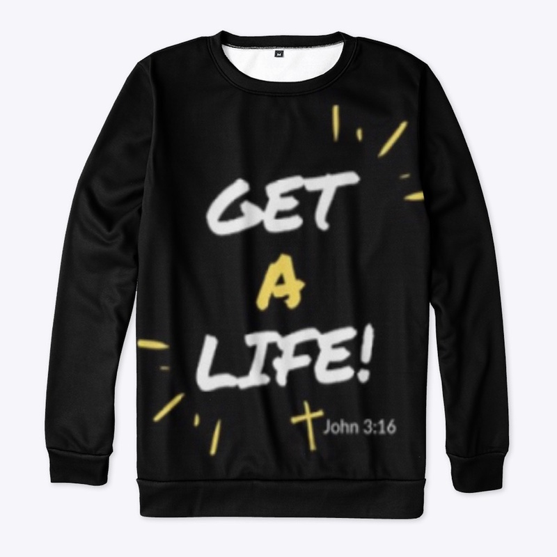 Get A Life! John 3:16