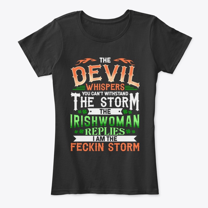 Funny Irish Woman Gift - I'm The Storm