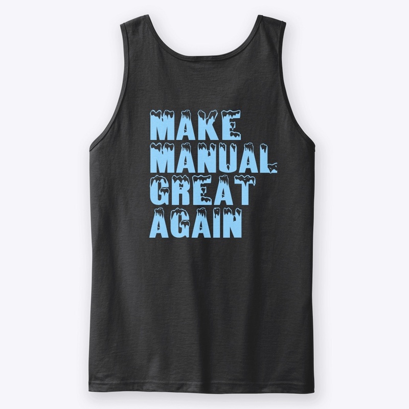 Make Manual Great Again Style