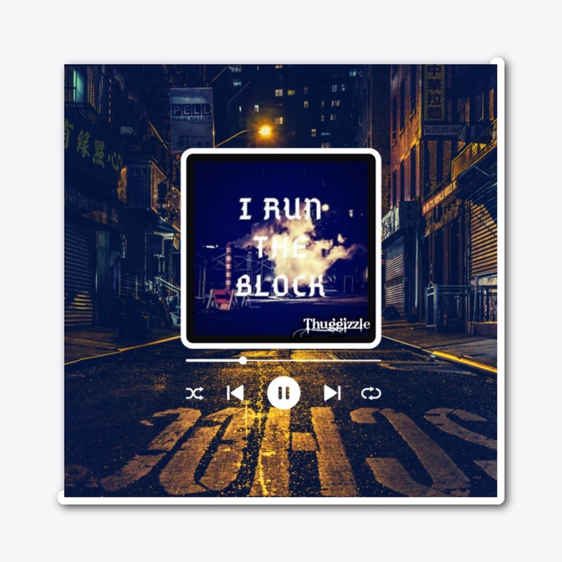 Thuggizzle- I Run The Block