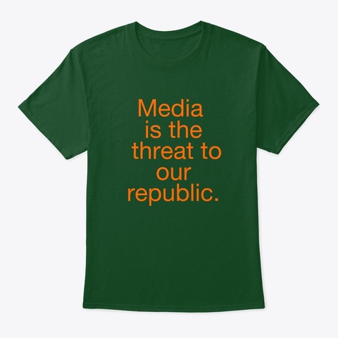 Media Is The Threat To Our Republic  Deep Forest Camiseta Front