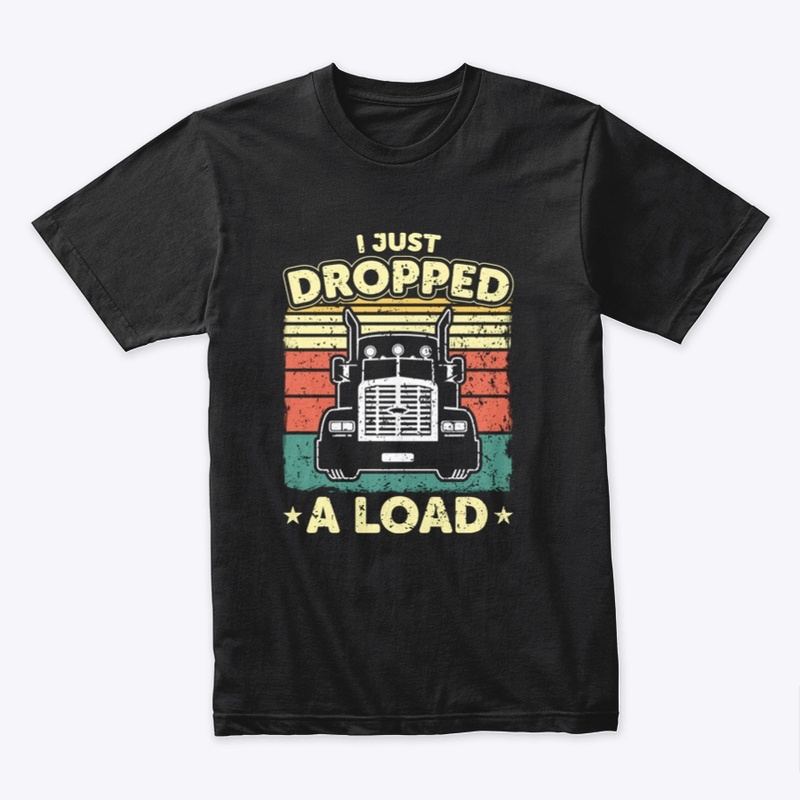 I Just Dropped A Load