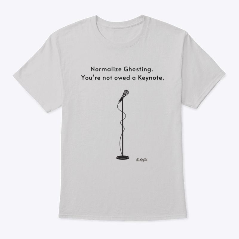 Normalize Ghosting. Not Owed a Keynote 2