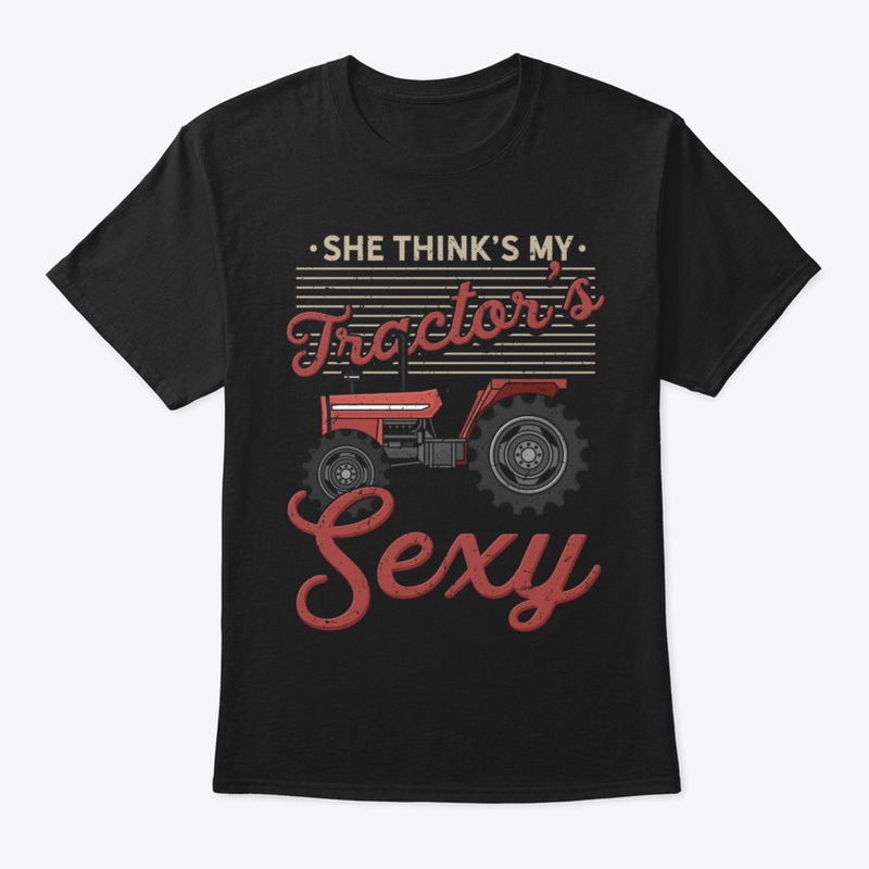 She Thinks My Tractors Sexy Harvester Tr