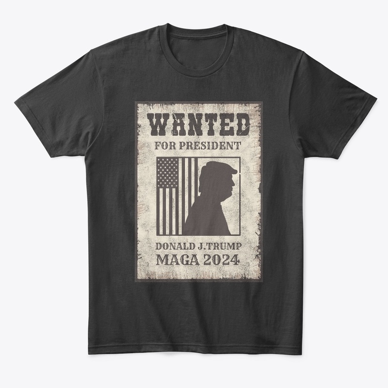 WANTED for President Donald J. Trump 