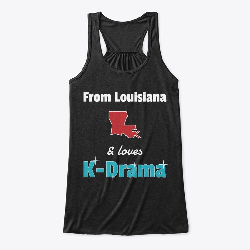 From Louisiana and loves K-Drama