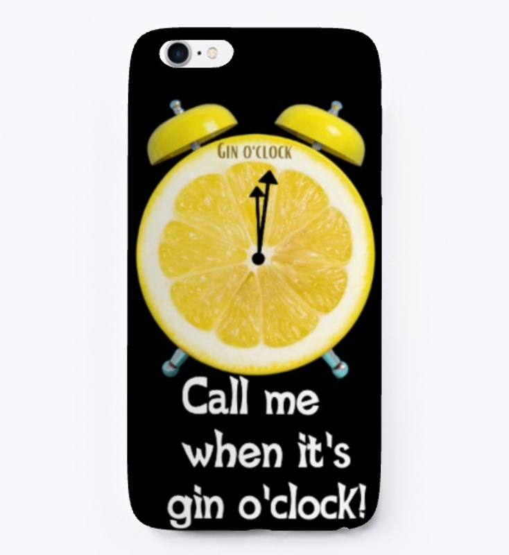 Gin o'clock phone case