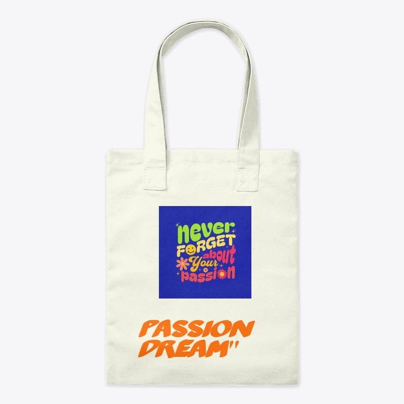 "Never Forget About Your Passion: