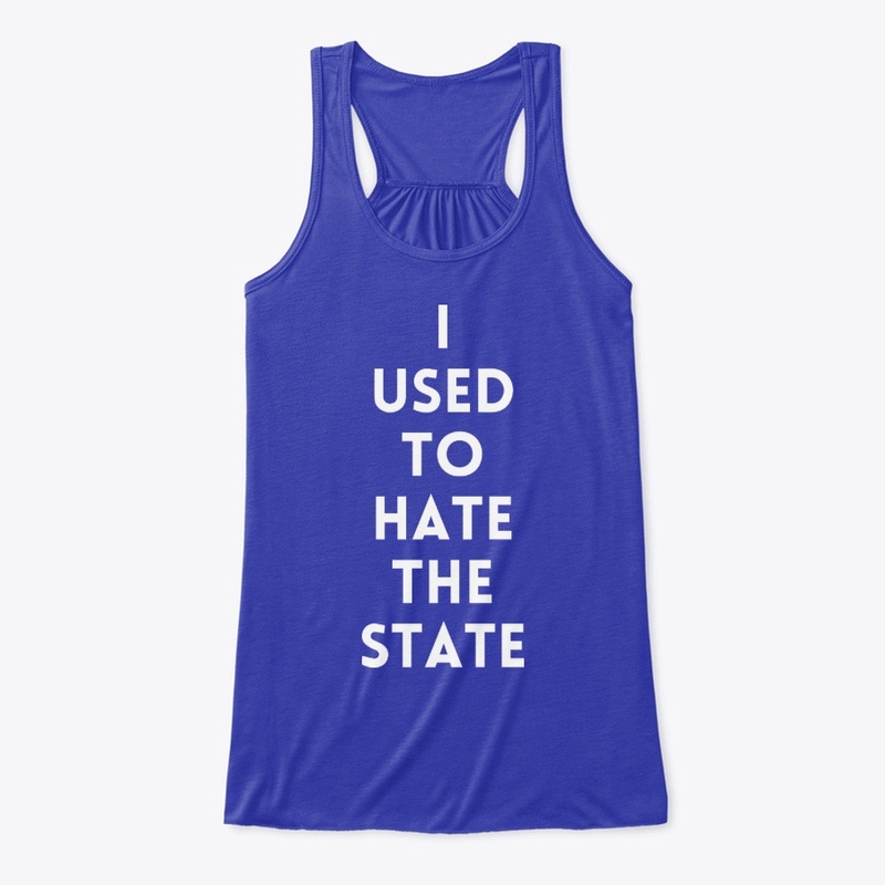 Used to hate the State