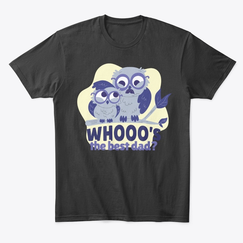 Funny Owl Dad Gift, Whooo's the Best Dad