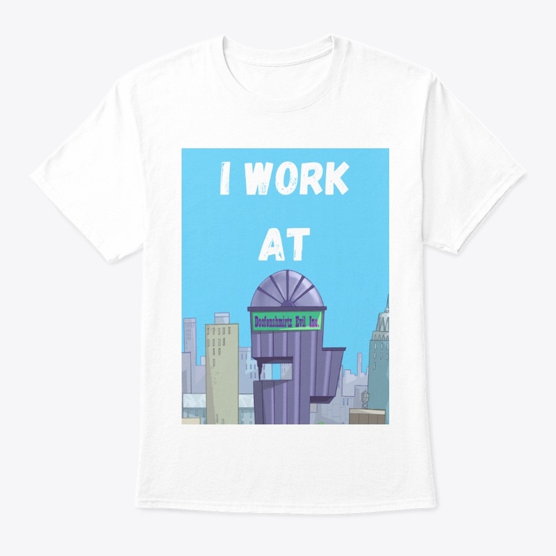 Doofenshmirtz work Tee