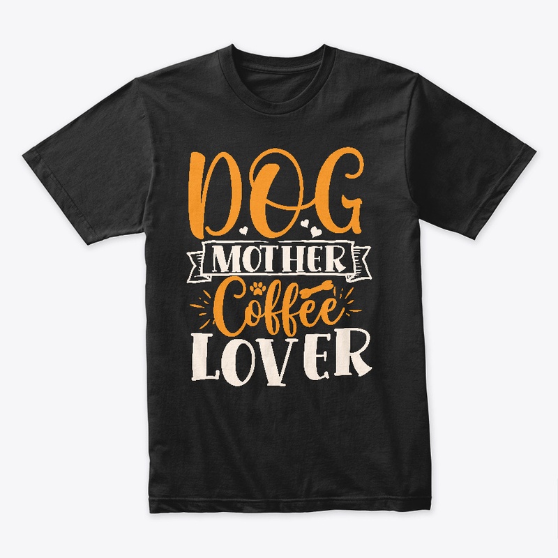 Dog Mother Coffee Lover T-Shirt & Mug
