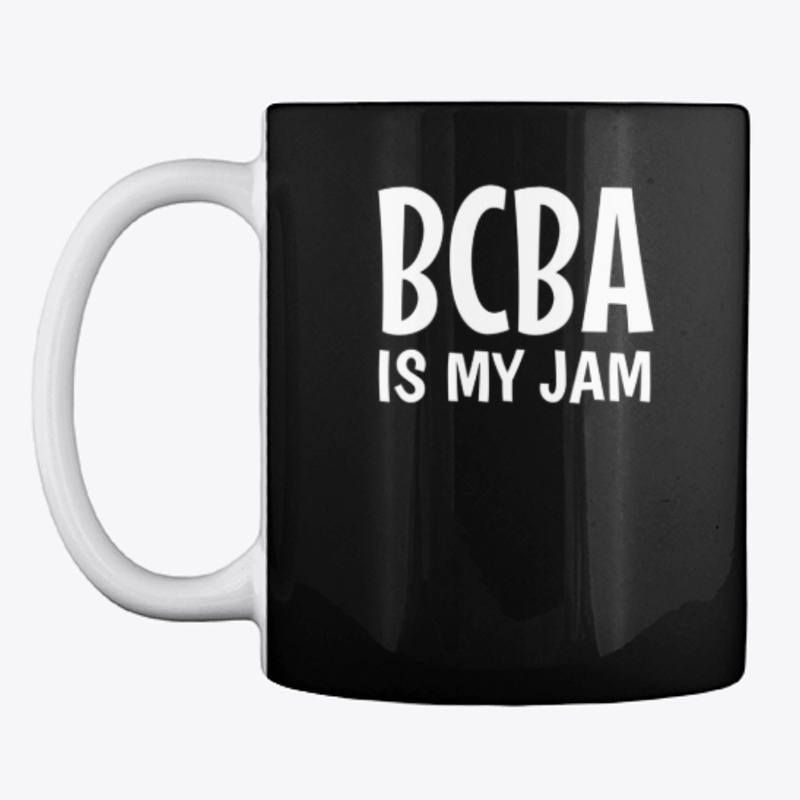 BCBA IS MY JAM   - BCBA GIFT