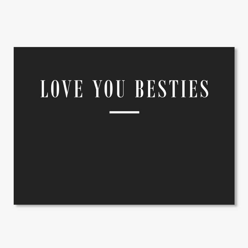 Love You Besties 