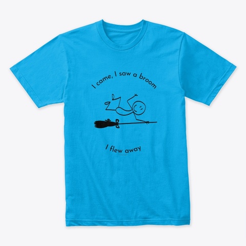 I Flew Away Turquoise T-Shirt Front
