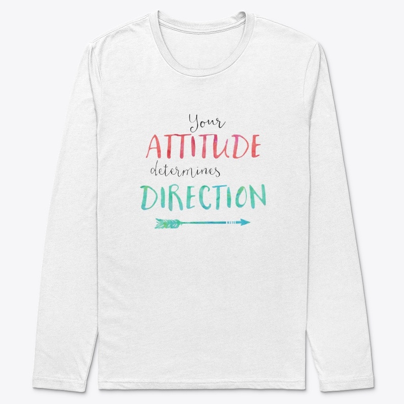 your attitude determines Direction