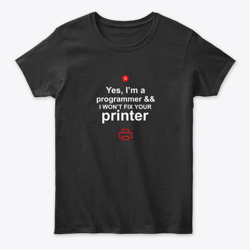 I won't fix your printer (dark version)