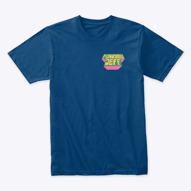 FunkyouJEFF T-shirt