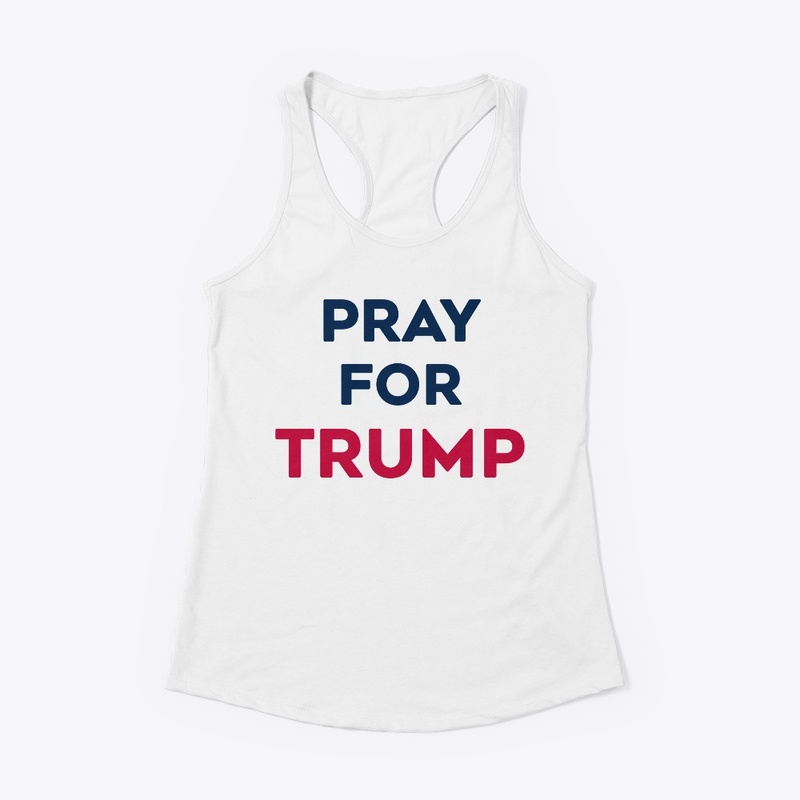 Pray For Trump I Stand With Trump 