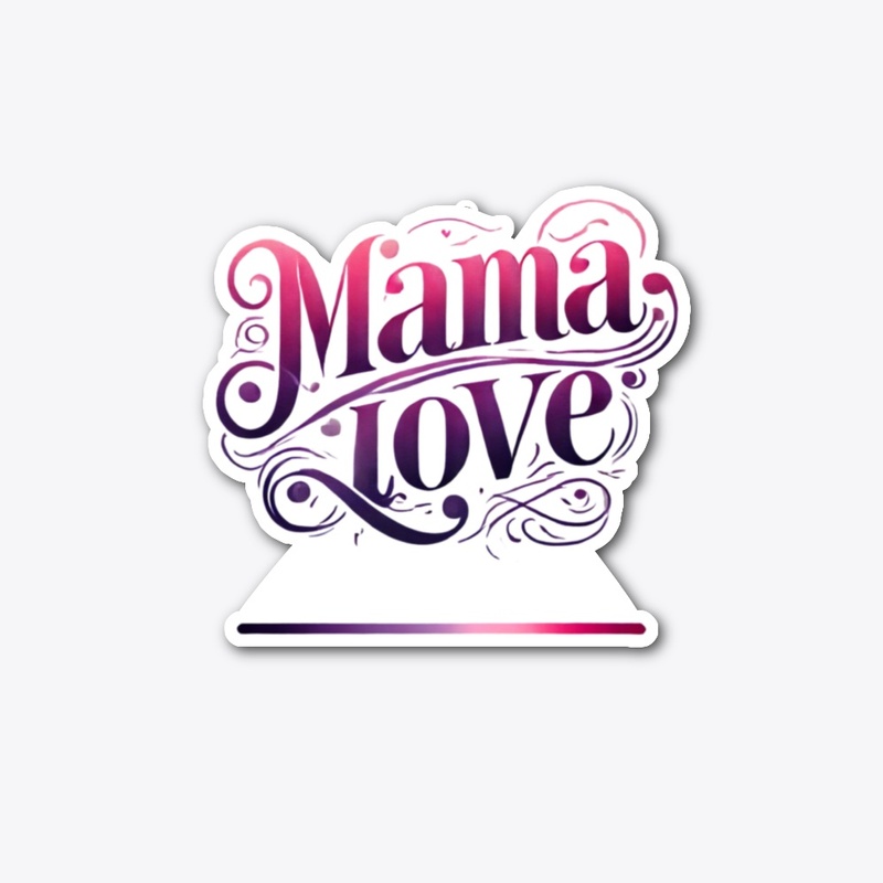 Mama Love – Ombre Edition