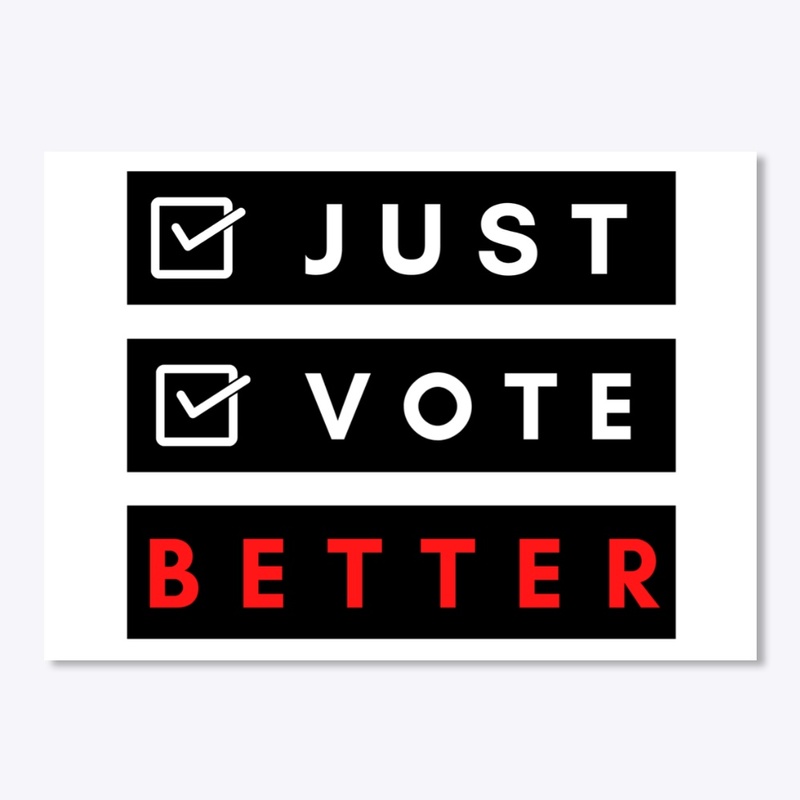 Just Vote Better