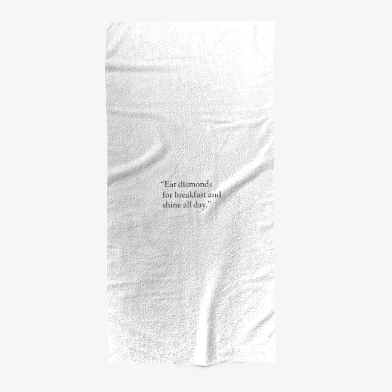 Eat diamonds for breakfast