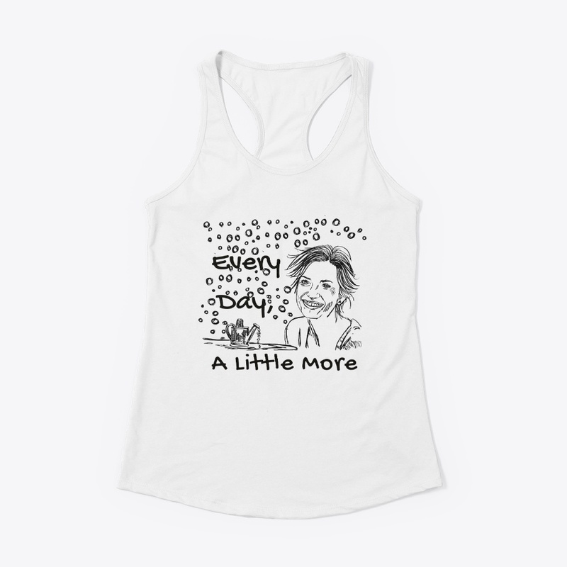 Every Day, A Little More