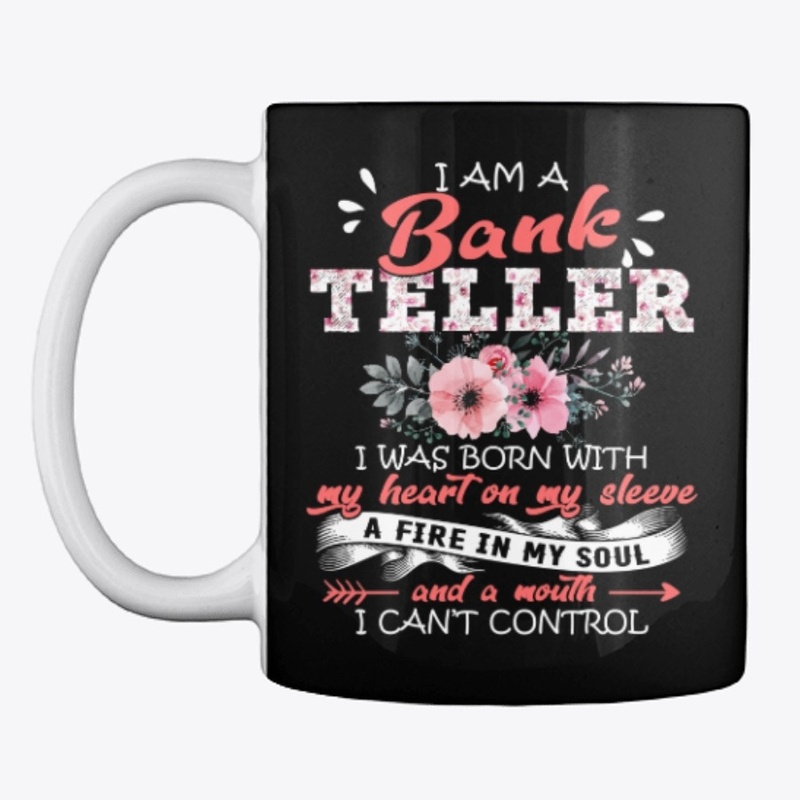 Bank Teller I Was Born With Floral
