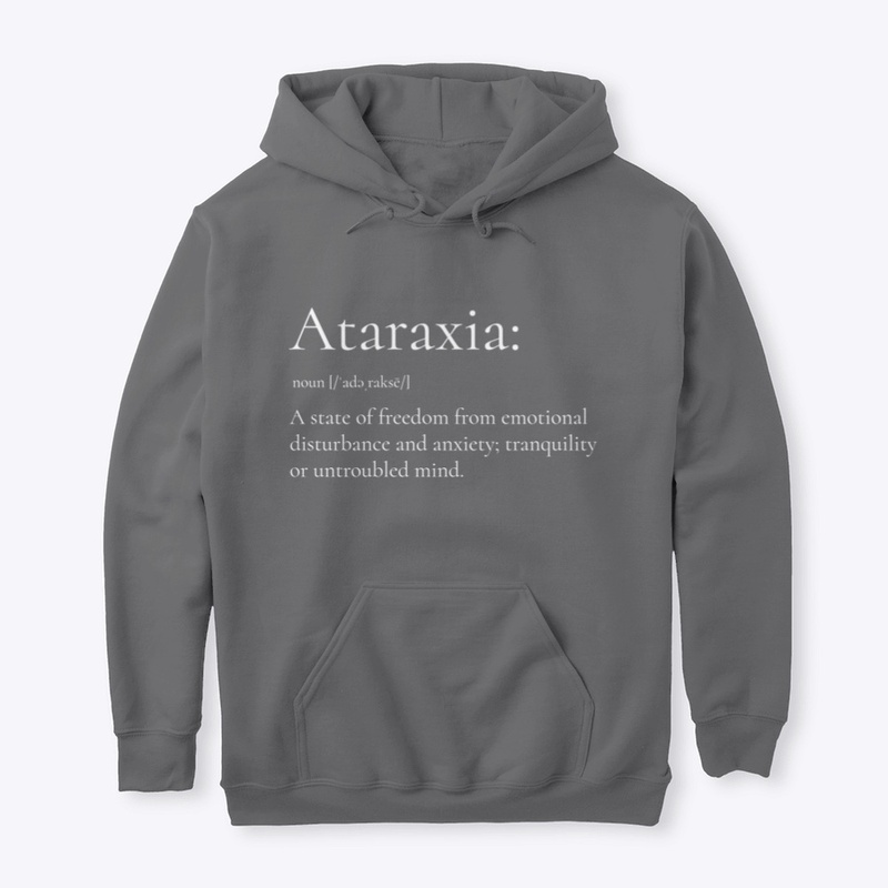 Ataraxia, philosophy, meditation, unisex