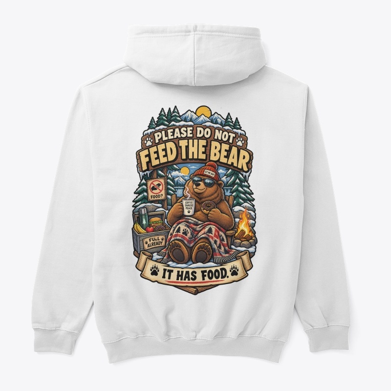 Please Do Not Feed The Bear 
