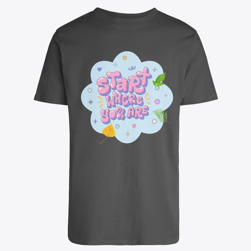 T Shirt start where are you