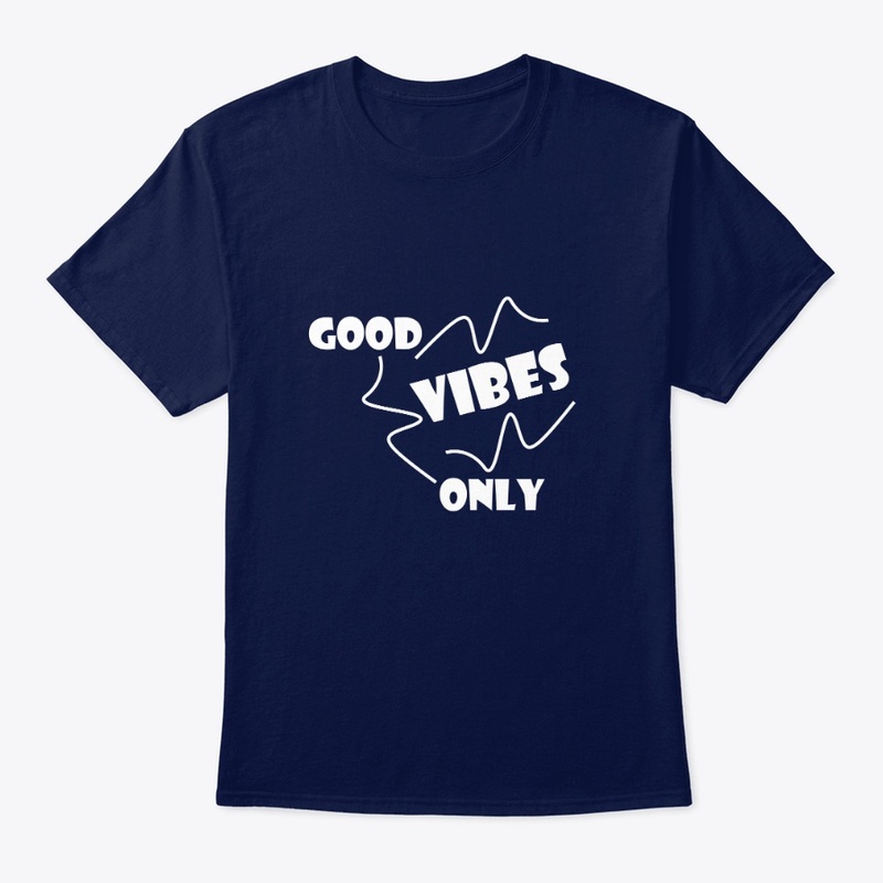 Good Vibes Only