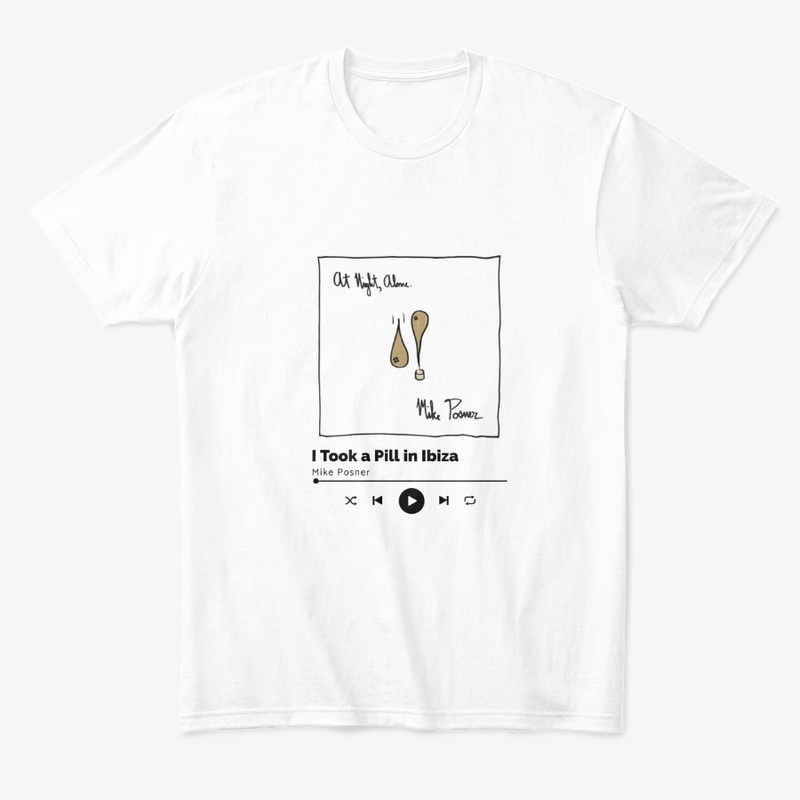 I Took a Pill in Ibiza - Tee& Hoodie