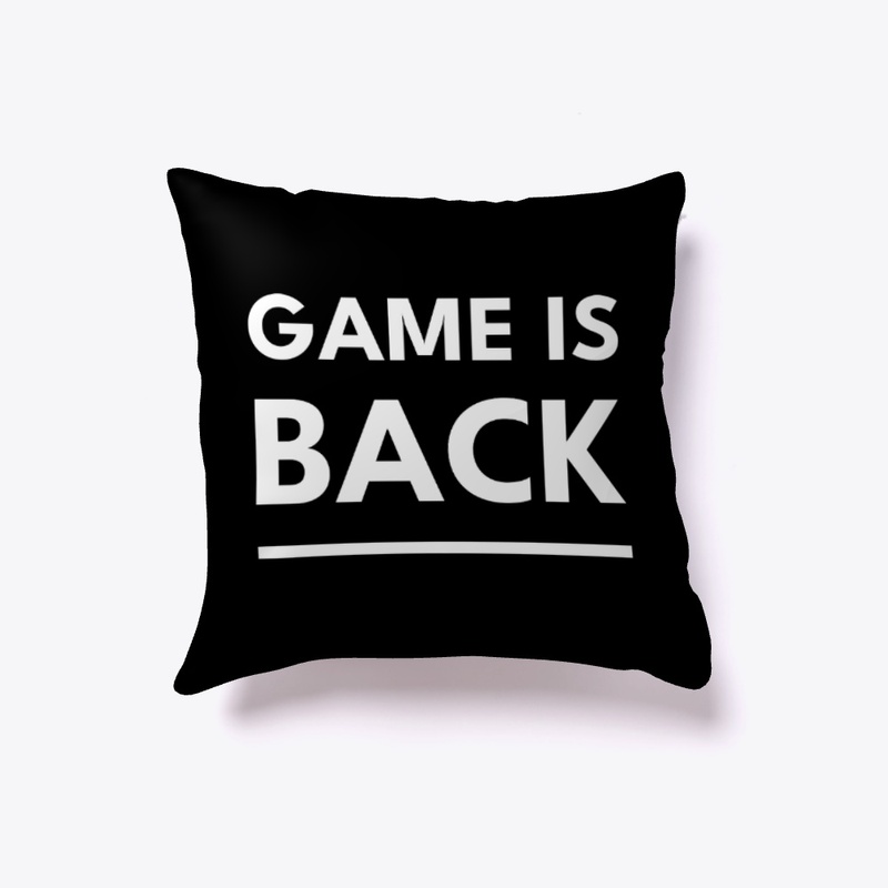 GAME IS BACK