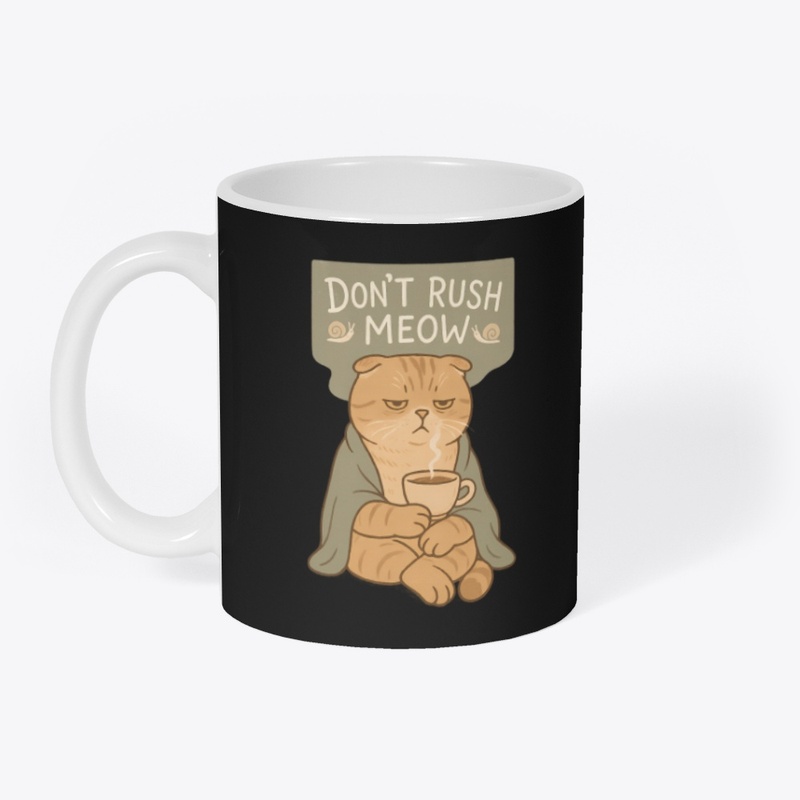British Shorthair Cat - Don't Rush Meow