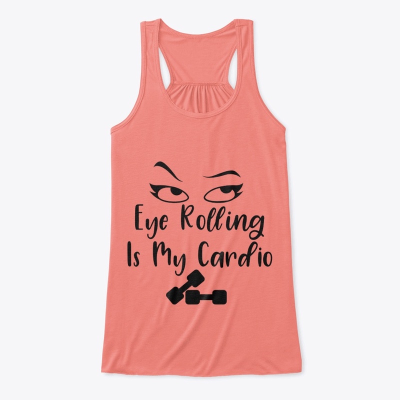 Eye Rolling is My Cardio