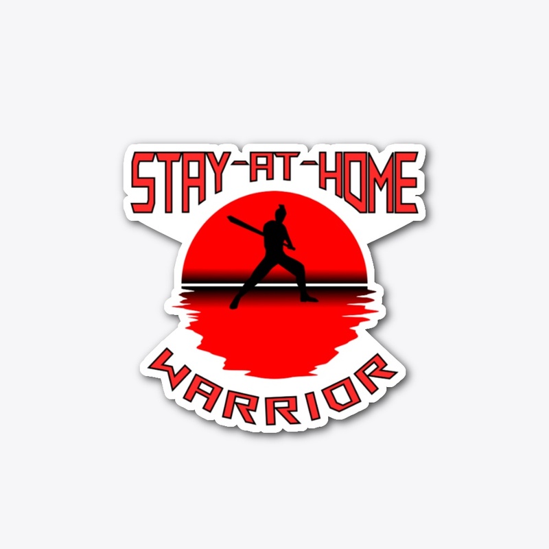 Stay-at-Home Warrior