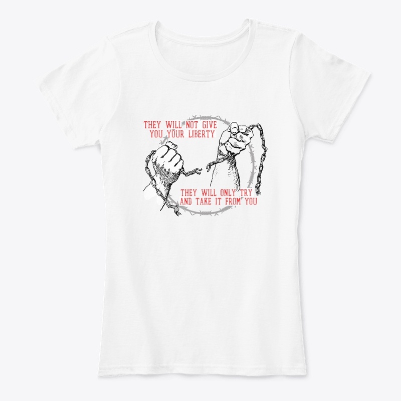 They Will Not Give You Your Liberty