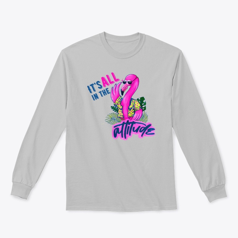 It's all in the attitude, Flamingo Shirt