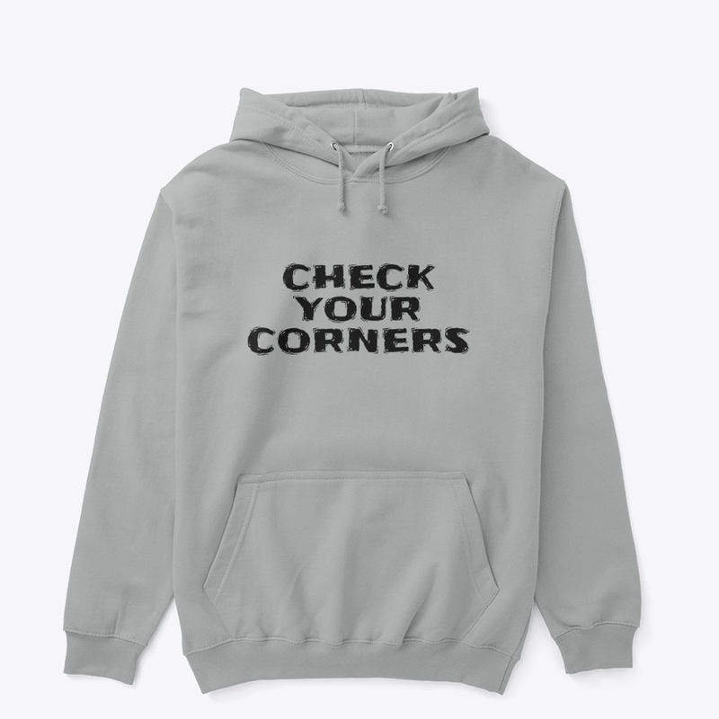 Check Your Corners - Unisex Classic Pullover Hoodie - Unisex Classic Pullover Hoodie - Unisex Classic Pullover Hoodie - Unisex Classic Pullover Hoodie