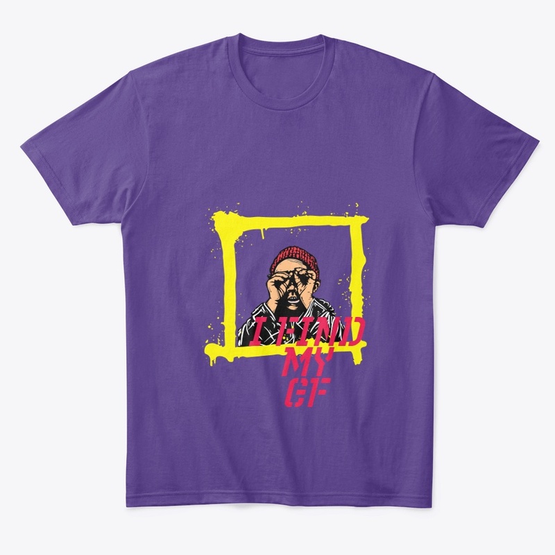 FIND MY GF T SHIRT