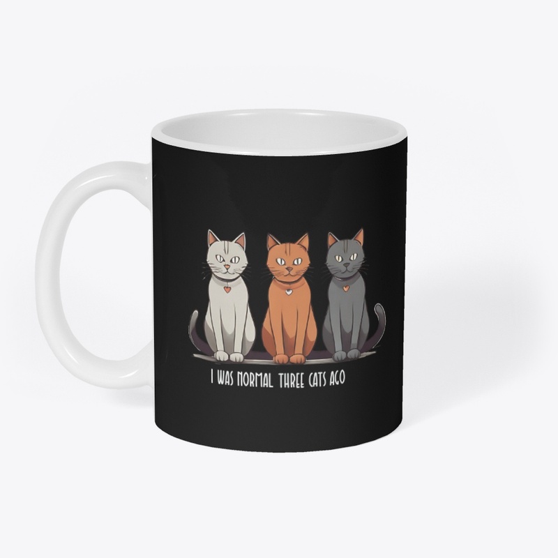 I Was Normal Three Cats Ago funny cat