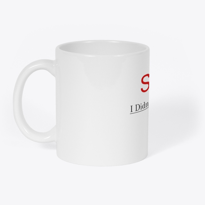 Sorry I didn't want to come Tshirt 