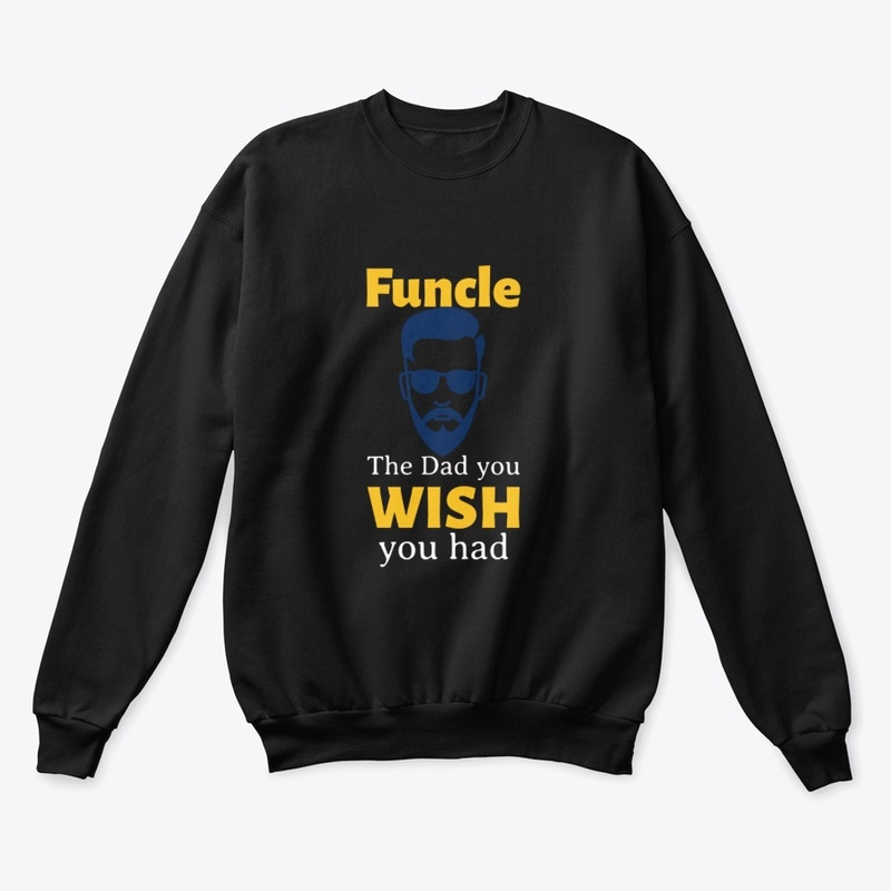 Funcle - the Dad you WISH you had