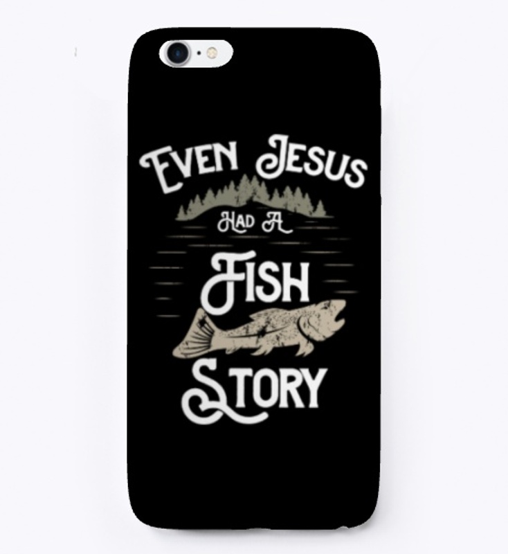Christian Fishing, Jesus Had Fish Story
